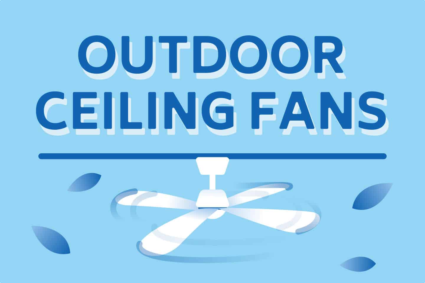 10 Best Outdoor Ceiling Fans for This Summer!