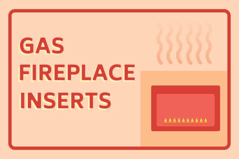5 Best Gas Fireplace Inserts For Your Home