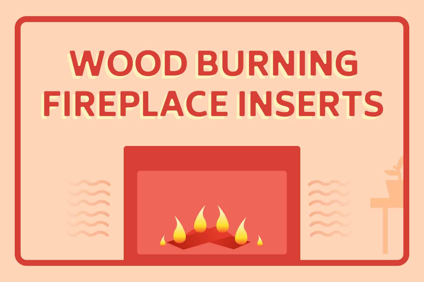 6 Best Wood Burning Fireplace Inserts – Full Buying Guide