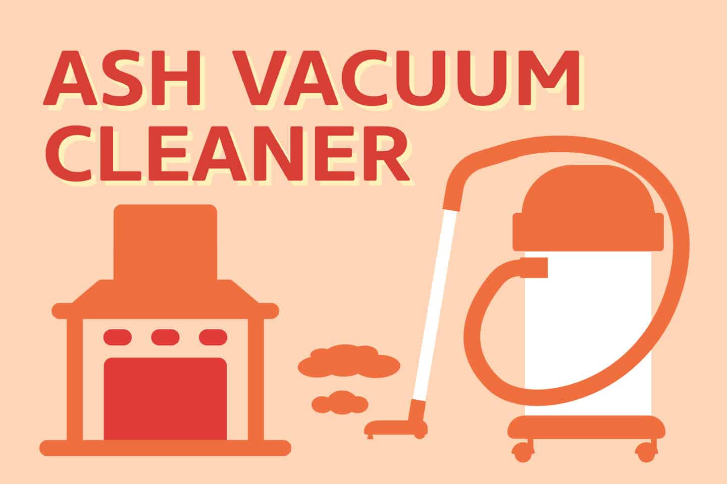 Best Ash Vacuum Cleaners – How To Chose The RIGHT One?