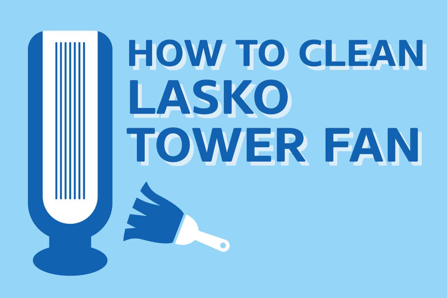 How To Clean Lasko Tower Fan [PROPER WAY]