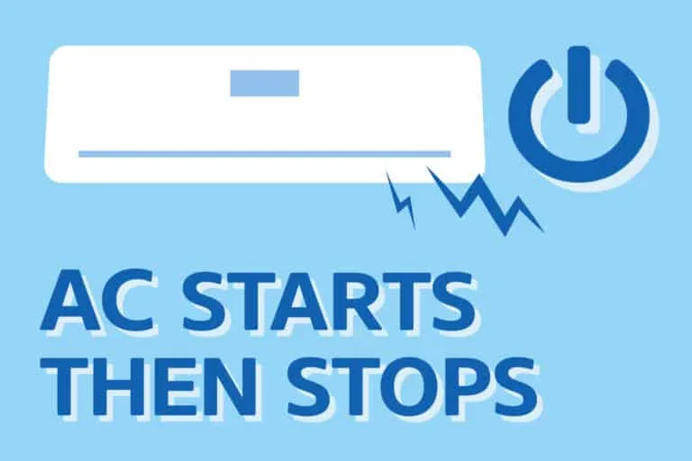 9 Reasons Why Your Air Conditioner Starts Then Stops Quickly [FIX IT]