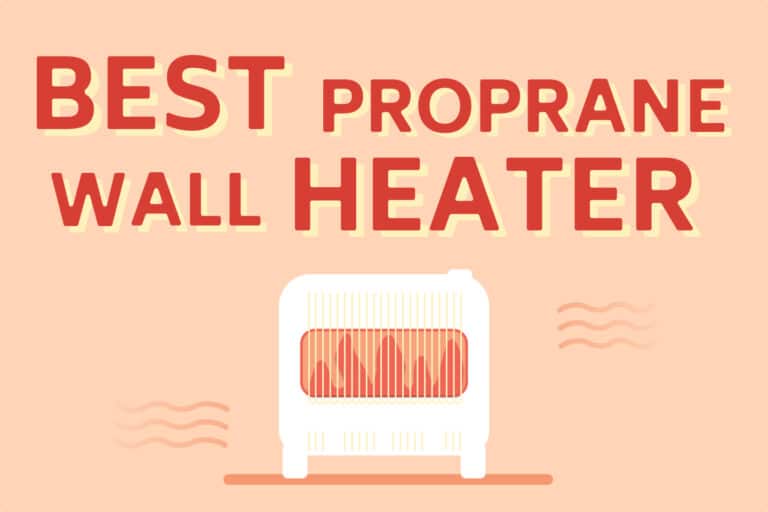 7 Best Propane Wall Heater For Indoor Use