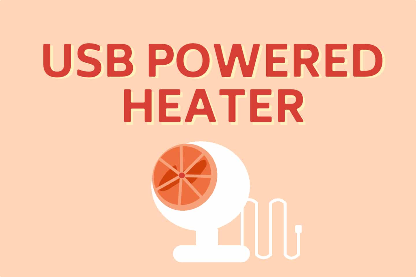 5 Best USB Heaters That Won’t Ever Fail You