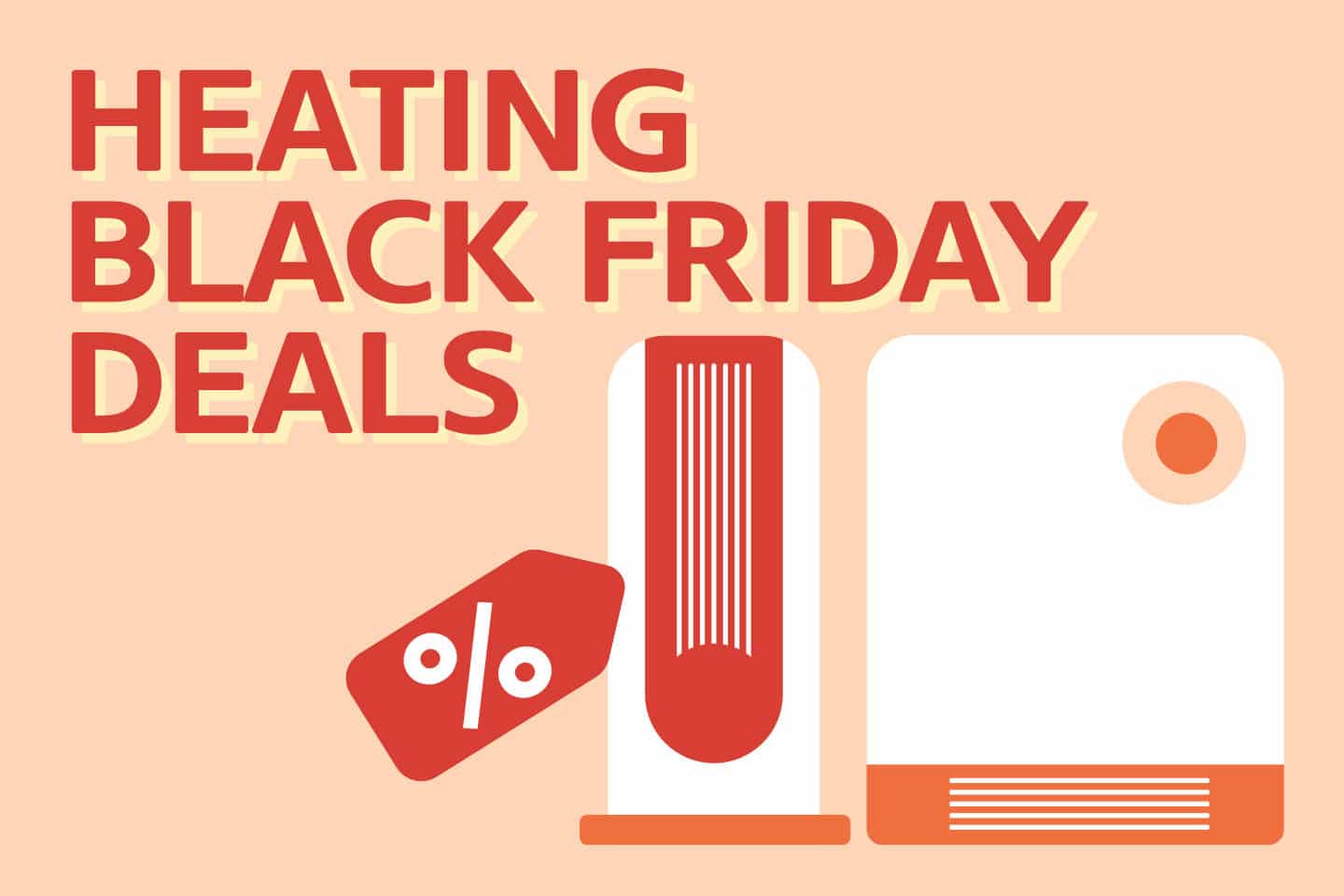 Best Heating Products Black Friday Deals (SAVE 70%)