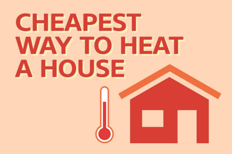 Cheapest Ways To Heat Your Home