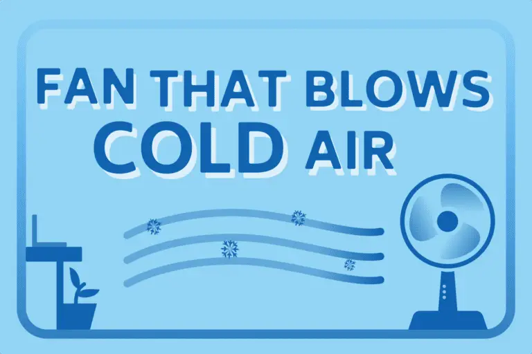 7 Best Fans That Blow Cold Air (BUYING GUIDE)