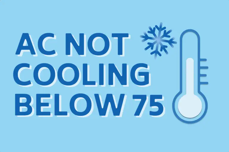 Why Your AC Isn’t Cooling Below 75°F (QUICK FIX)