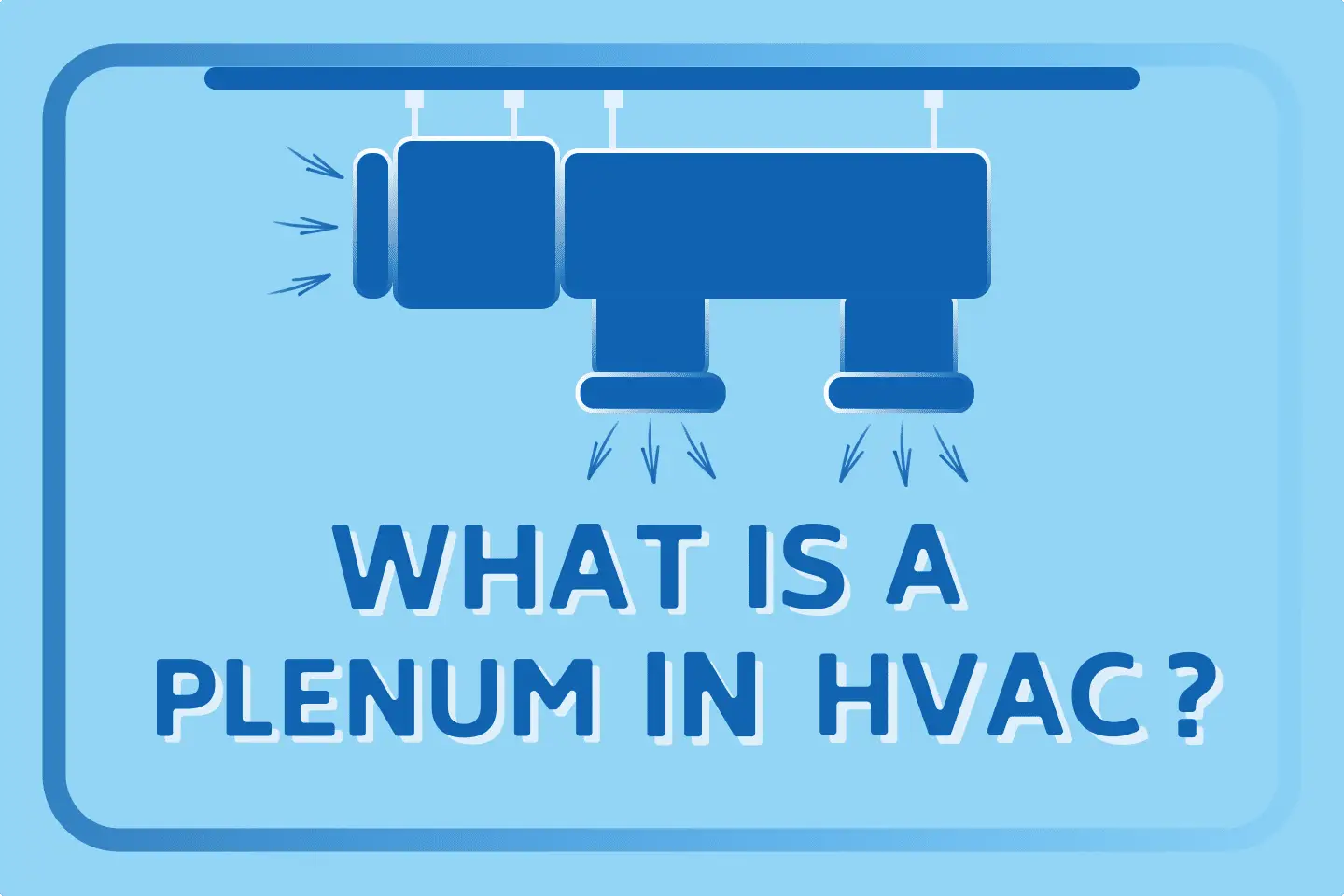 What Is A Plenum In HVAC System?
