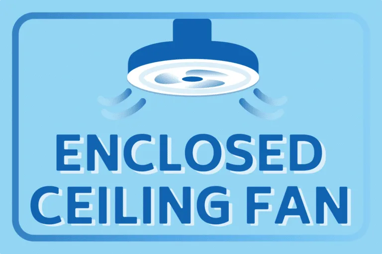 9 Best Enclosed Ceiling Fans (EXPERT Buying Guide)