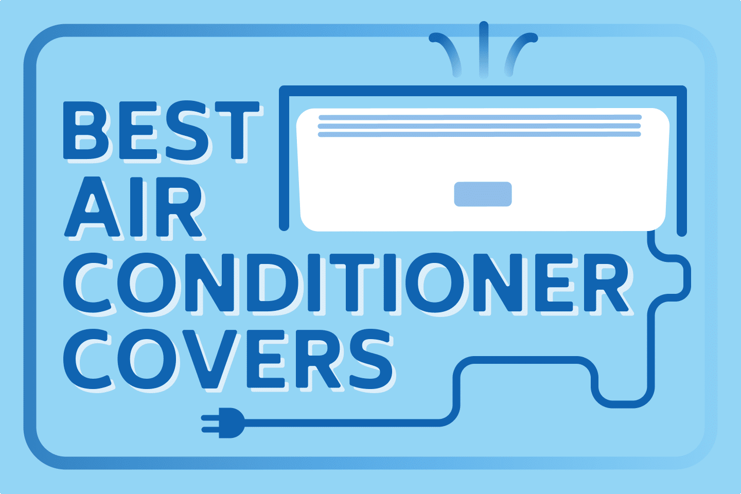Air Conditioner Covers [5 Best Choices For Your AC]