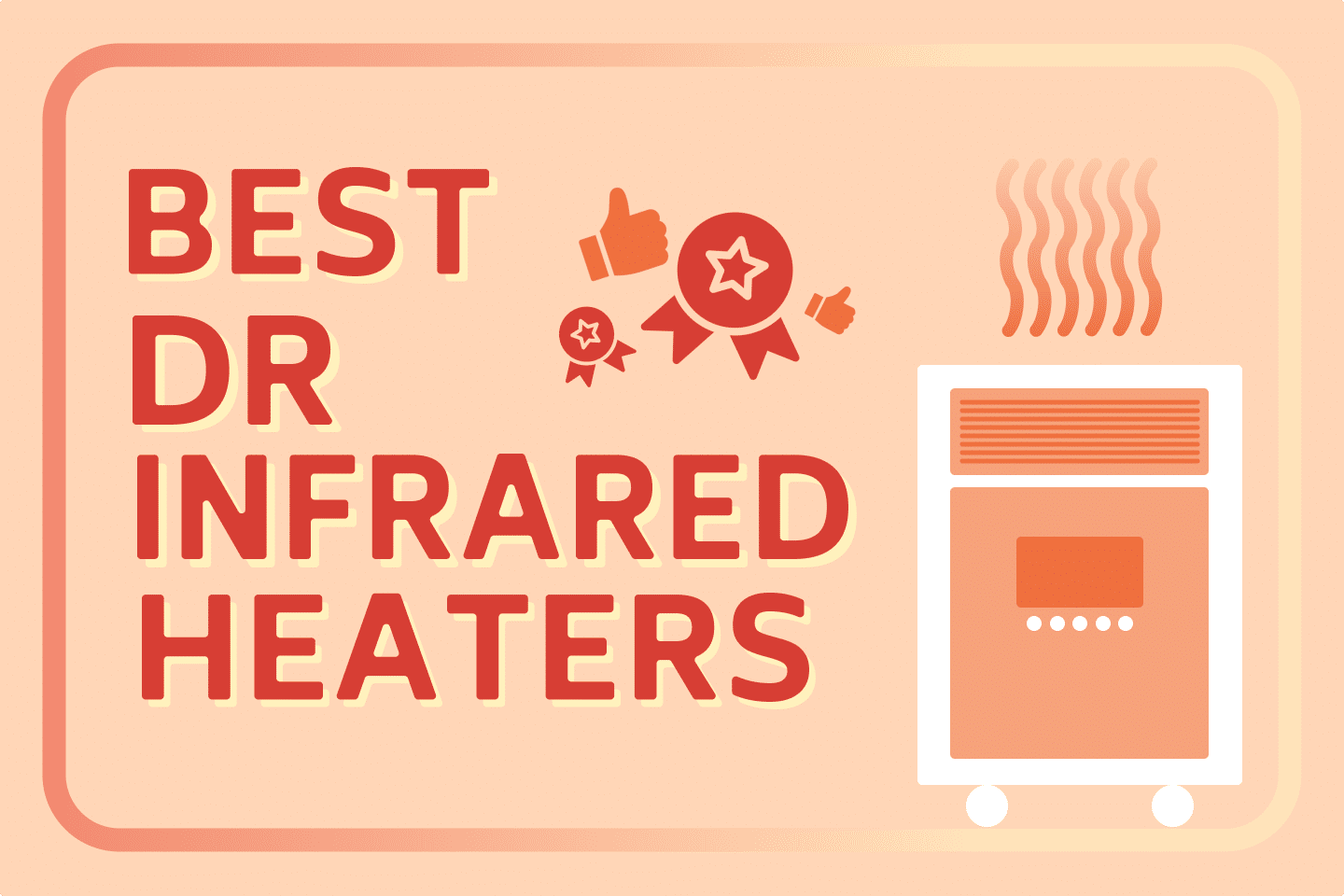 Best Dr Infrared Heaters [In-Depth Buyer’s Guide]