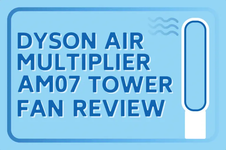 Dyson Air Multiplier AM07 Tower Fan Review