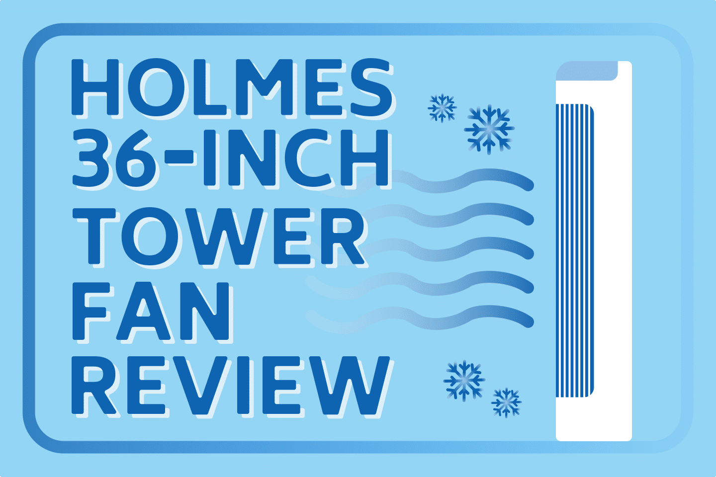 Holmes 36 Inch Tower Fan Review