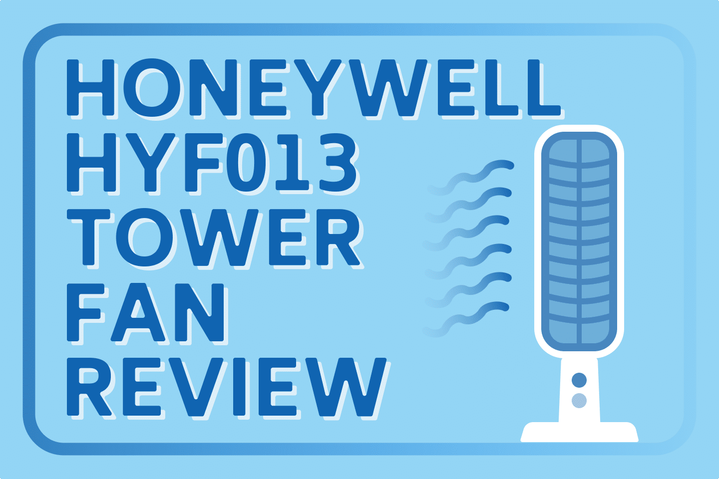 Honeywell HYF013 Tower Fan Review