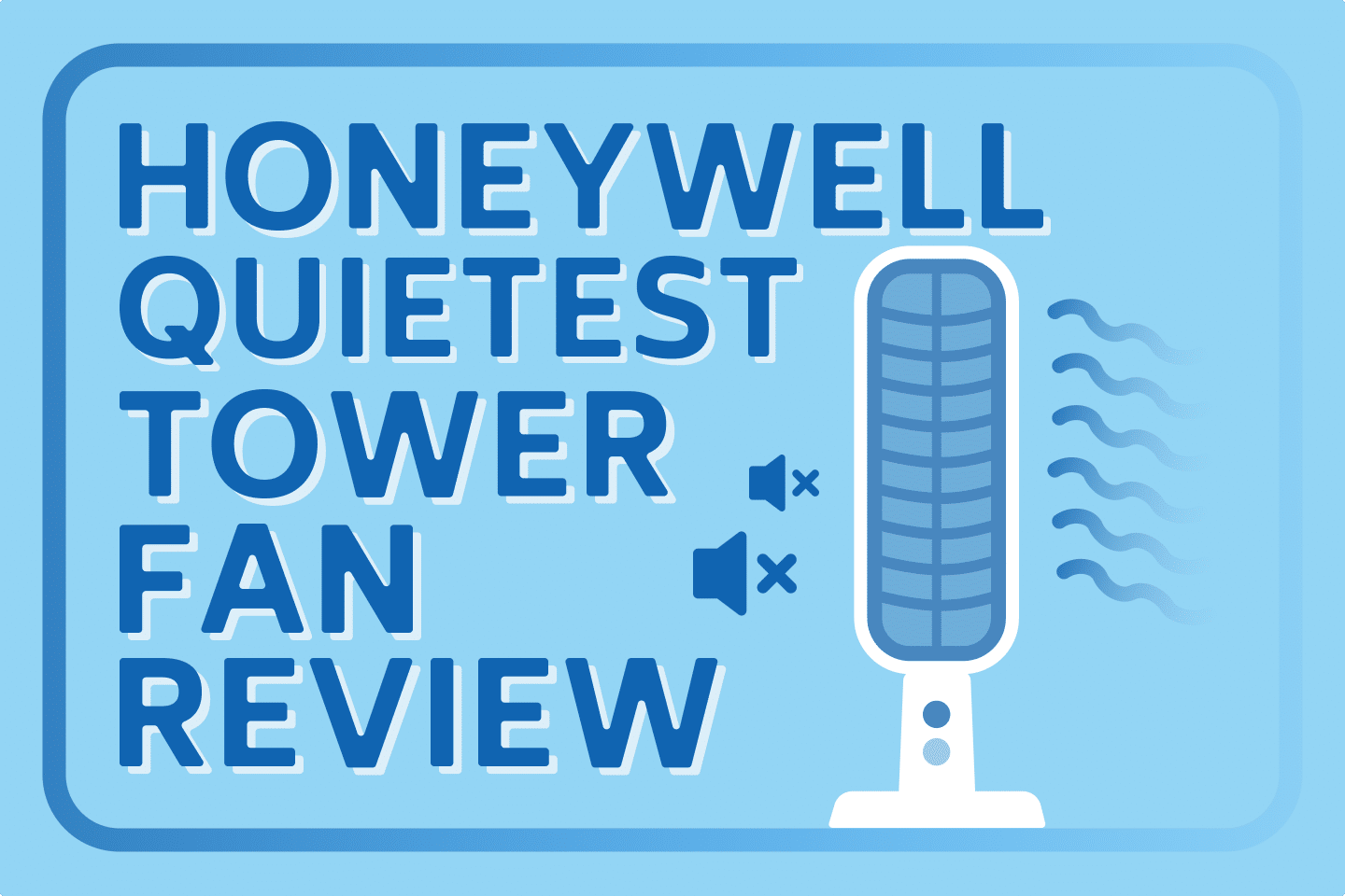Honeywell QuietSet HY-280 Tower Fan Review