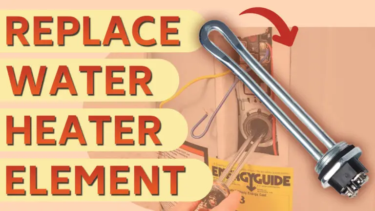 How to Replace a Water Heater Element? [Problems & Solutions]