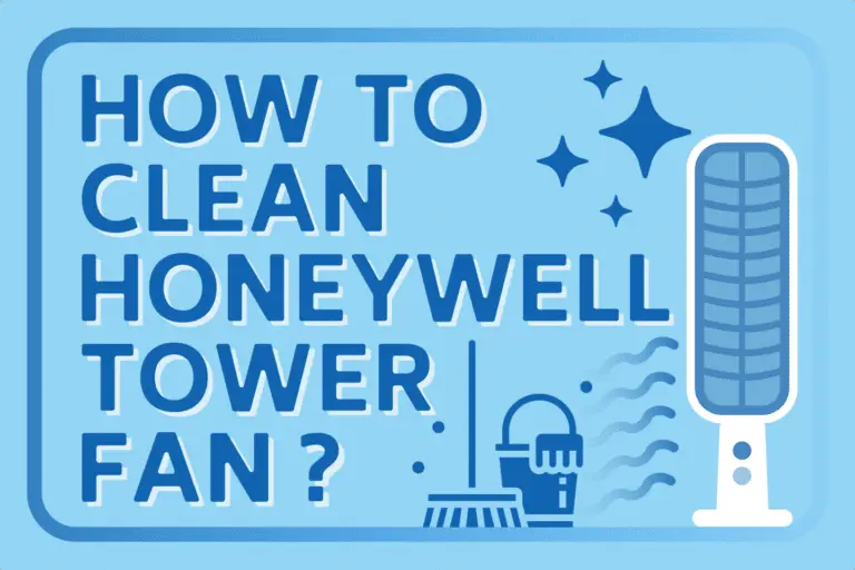 How To Clean Honeywell Tower Fan