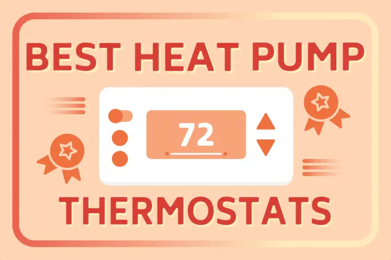 6 Best Heat Pump Thermostats [Full Buying Guide]