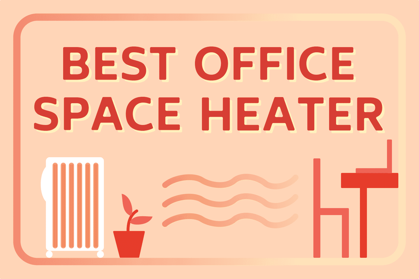 best-office-space-heater-expert-buyer-s-guide