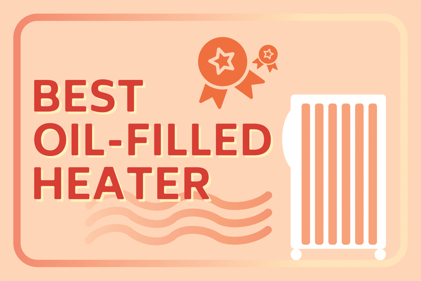 Best Oil-Filled Heater – Your Complete Buyers Guide