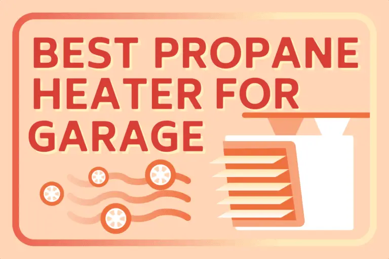 Best Propane Heater for Garage