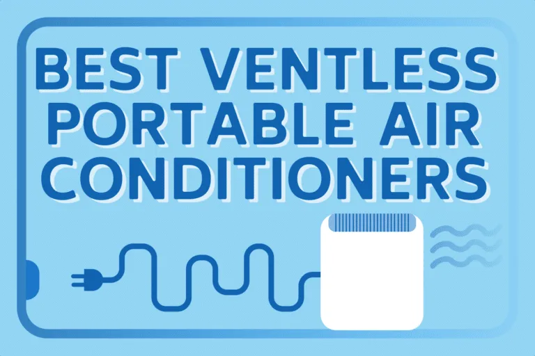 Best Ventless Portable Air Conditioners