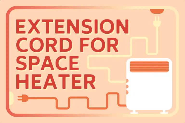 Extension Cords for Space Heaters