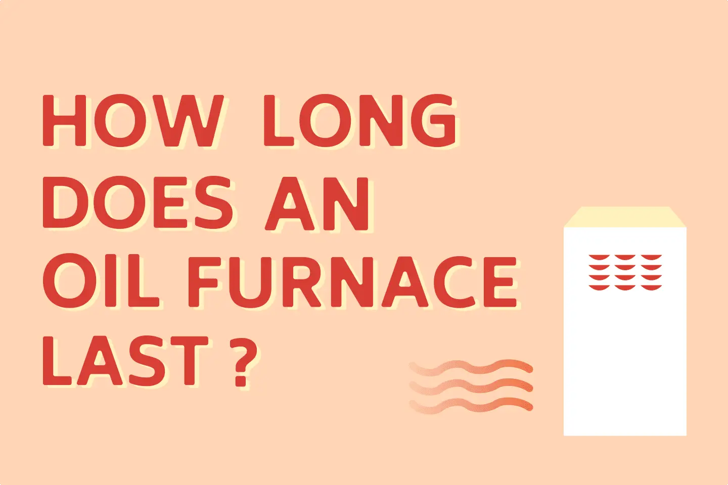 How Long Does a Furnace Last? (REAL ANSWER)