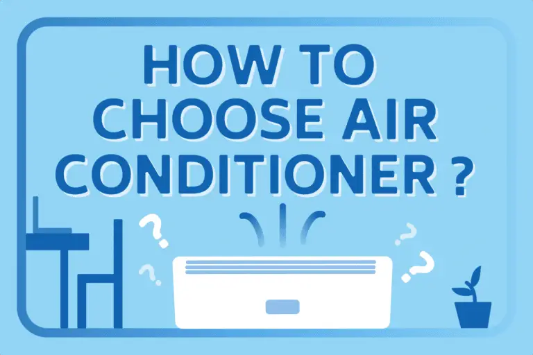 How to Choose the Right Air Conditioner for Your Needs [7 Tips]
