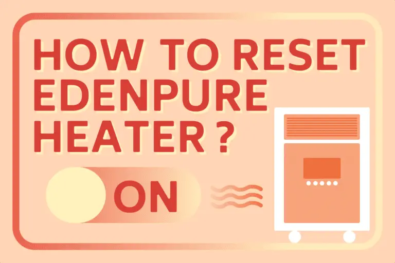 How To Reset Edenpure Heater