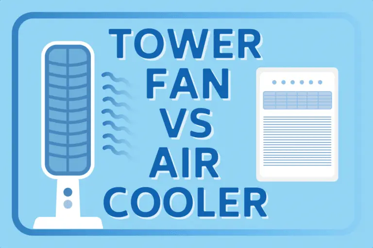 Tower Fan vs. Air Cooler