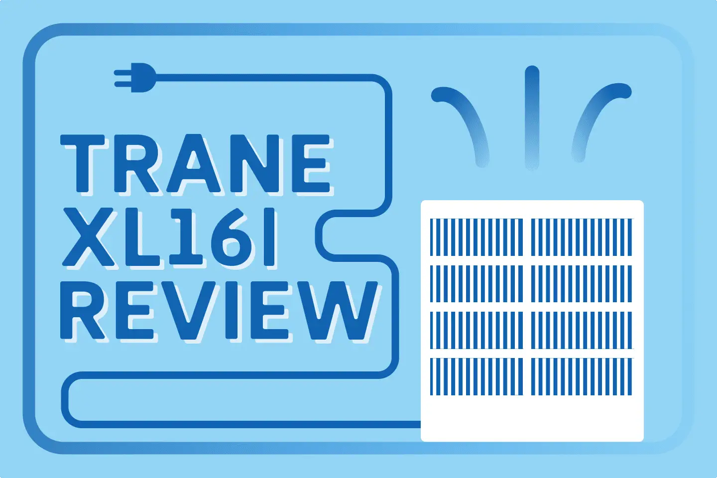 Trane XL16i Air Conditioner After 1 Year [In-Depth Review]