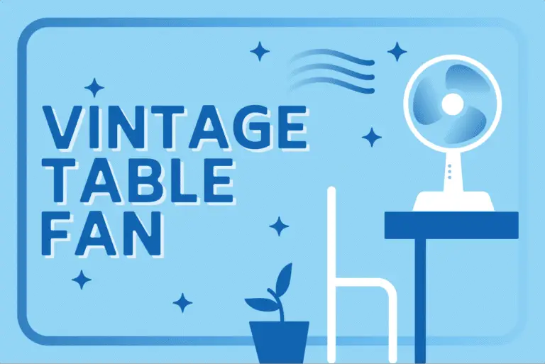 10 Vintage Table Fan Ideas For Your Home