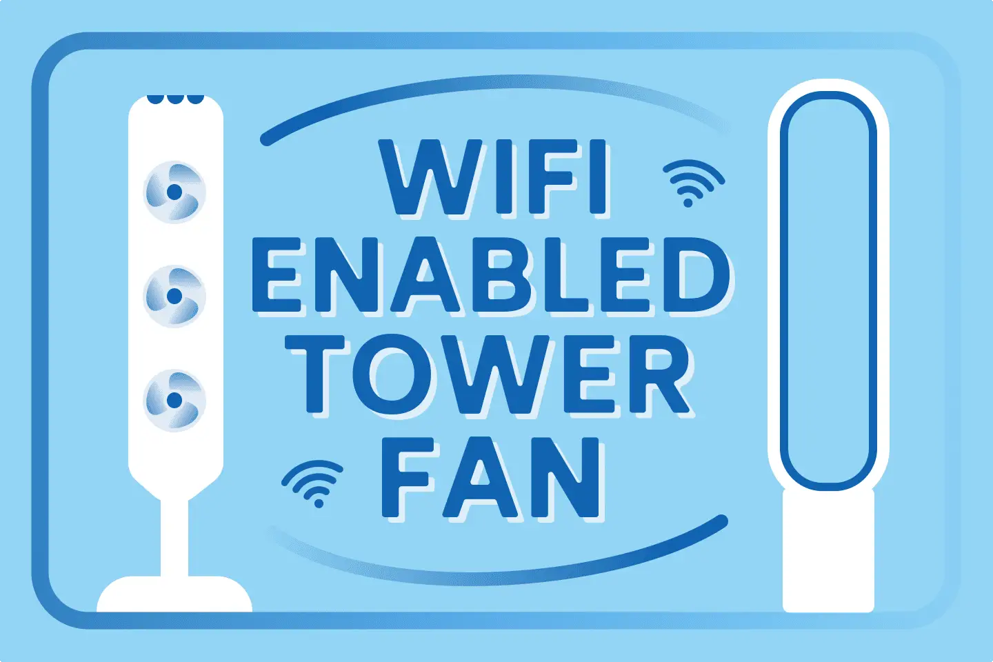 Best Wi-Fi Enabled Tower Fans Right Now